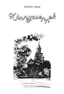 Csongár Árpád - Könnycseppek [antikvár]