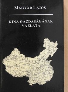Magyar Lajos - Kína gazdaságának vázlata [antikvár]