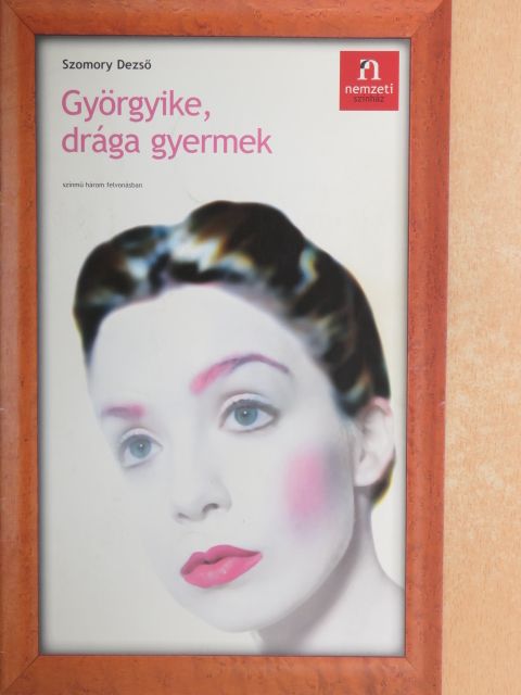 Szomory Dezső - Györgyike, drága gyermek [antikvár]