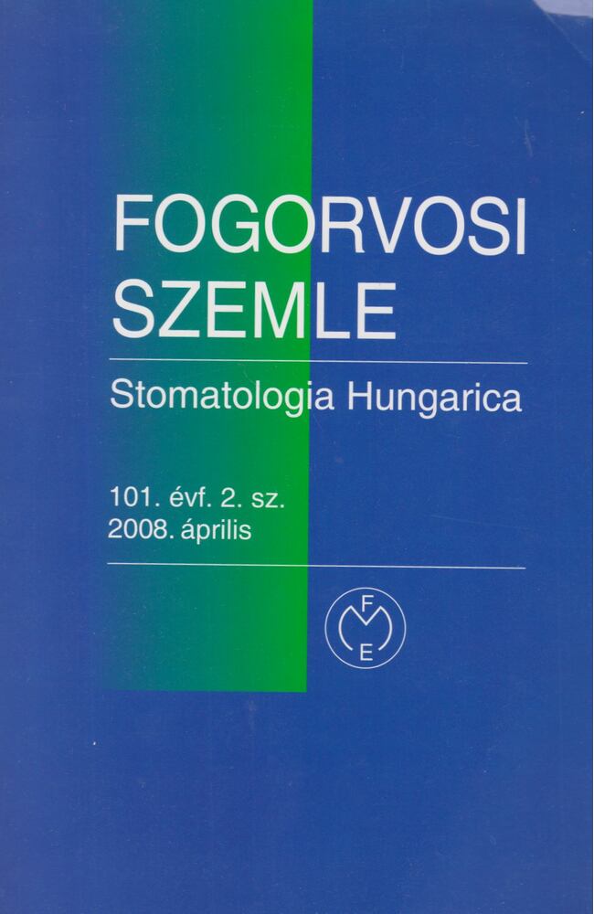 Dr. Fejérdy Pál - Fogorvosi Szemle 101. évf. 2. sz. 2008. április [antikvár]