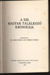 Nádas János dr. - A XIII. Magyar Találkozó krónikája 1974. [antikvár]