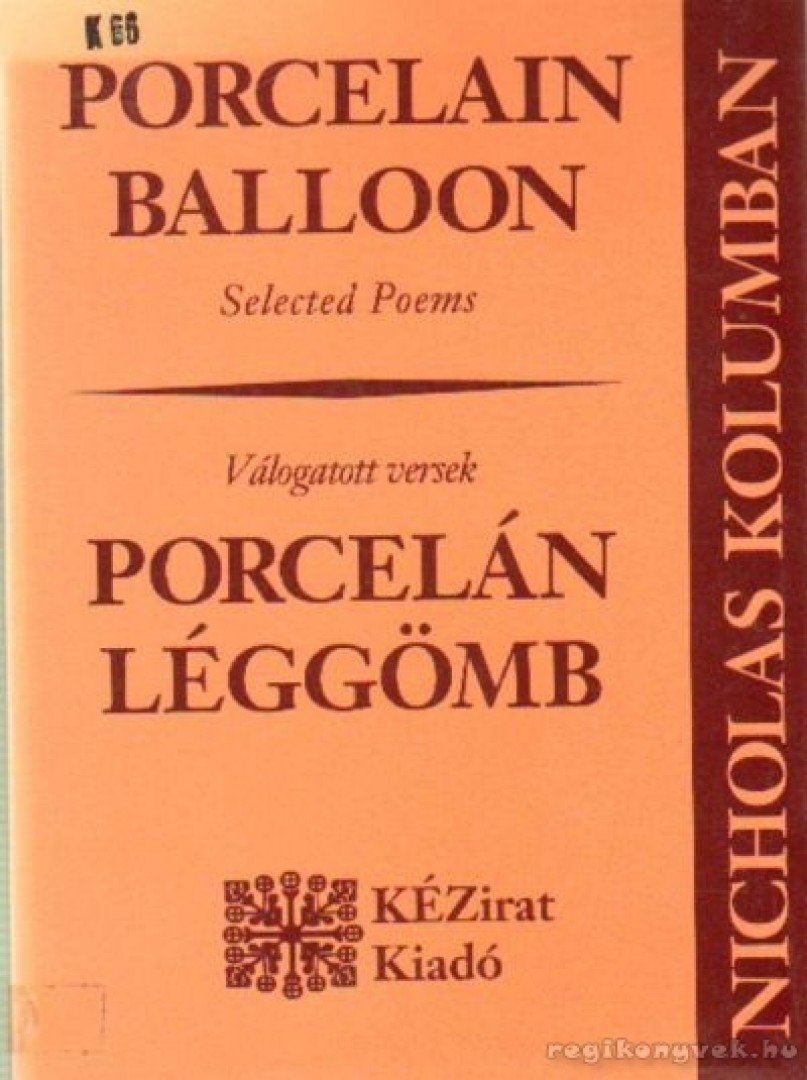 Kolumban, Nicholas - Porcelan Balloon/Porcelán léggömb [antikvár]