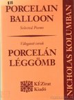Kolumban, Nicholas - Porcelan Balloon/Porcelán léggömb [antikvár]