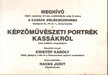 Képzőművészeti portrék Kassákról című kiállítás megnyitója (meghívó) [antikvár]