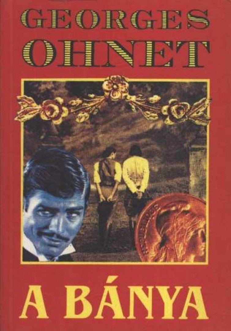 Ohnet, Georges - A bánya [antikvár]