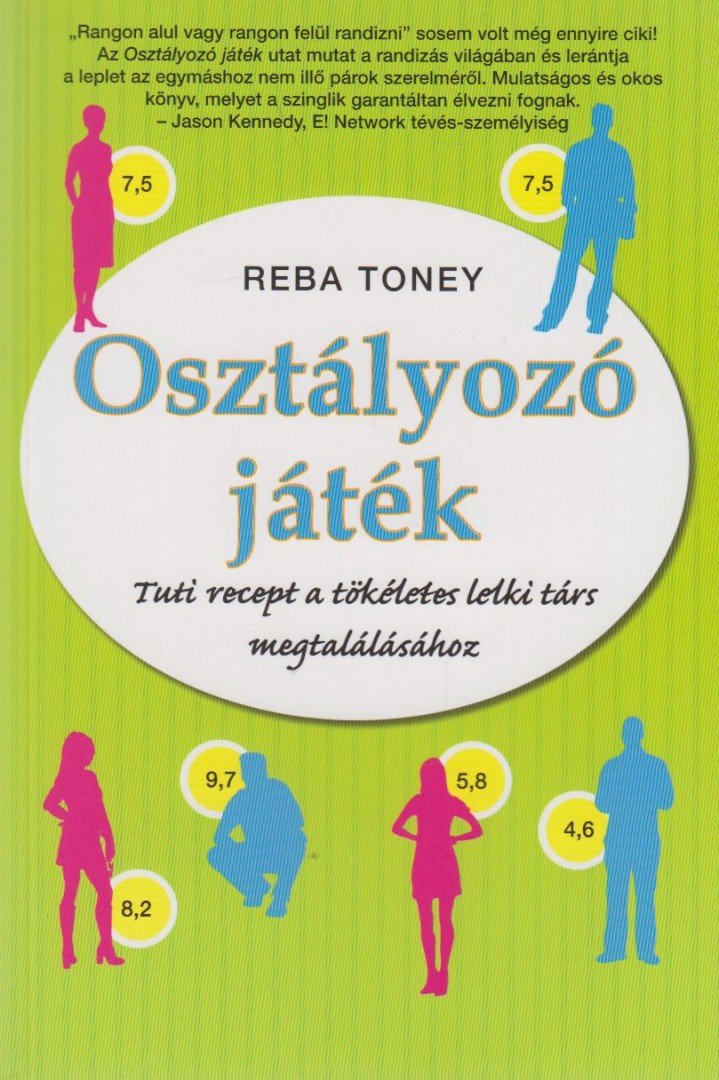 Reba Toney - Osztályozó játék - Tuti recept a tökéletes lelki társ megtalálásához [antikvár]