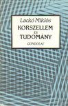 LACKÓ MIKLÓS - Korszellem és tudomány [antikvár]