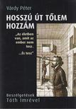 Várdy Péter - Hosszú út tőlem hozzám (Dedikált) [antikvár]