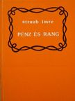Straub Imre - Pénz és rang [antikvár]
