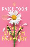 Paige Toon - Csak a szerelem fájhat így