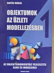 Raffai Mária - Objektumok az üzleti modellezésben [antikvár]
