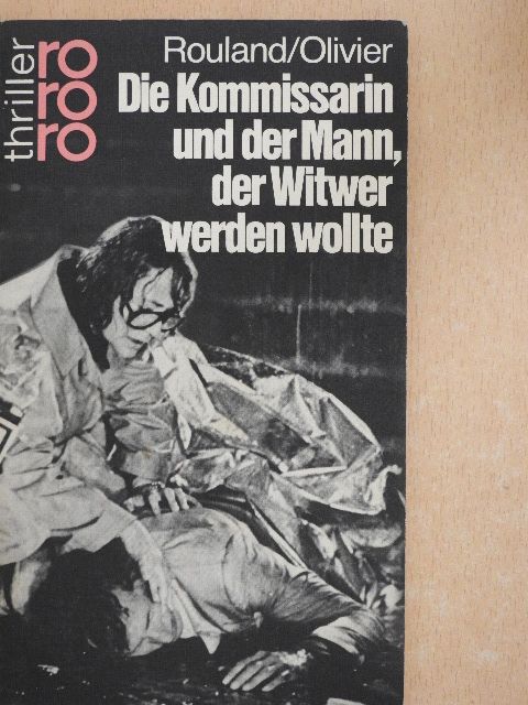 Claude Olivier - Die Kommissarin und der Mann, der Witwer werden wollte [antikvár]