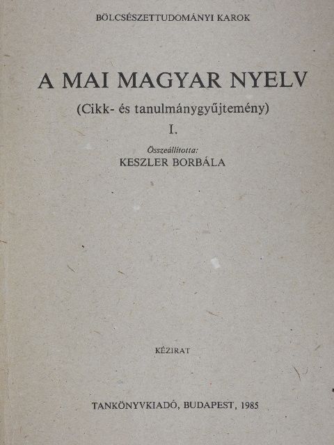 Ágoston Mihály - A mai magyar nyelv I. [antikvár]