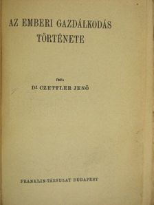 Dr. Czettler Jenő - Az emberi gazdálkodás története [antikvár]