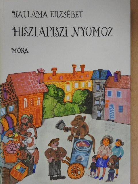 Hallama Erzsébet - Hisziapiszi nyomoz [antikvár]
