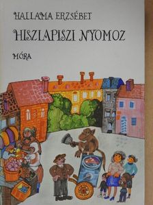 Hallama Erzsébet - Hisziapiszi nyomoz [antikvár]
