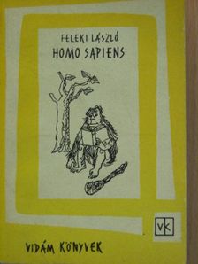 Feleki László - Homo Sapiens [antikvár]