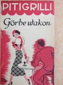 Pitigrilli - Görbe utakon [antikvár]