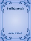 Aszlányi Károly - Szélhámos [eKönyv: epub, mobi]