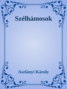 Aszlányi Károly - Szélhámos [eKönyv: epub, mobi]