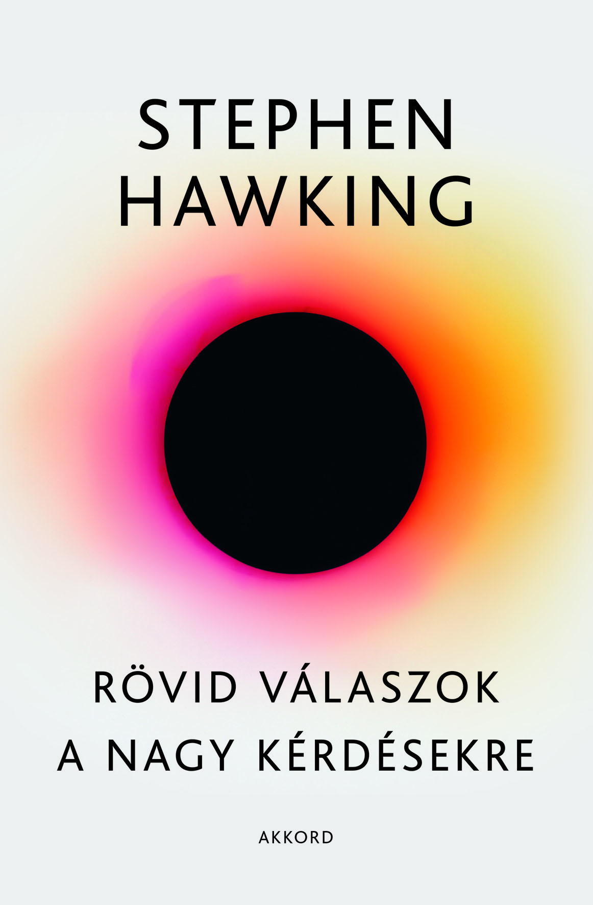Stephen Hawking - Rövid válaszok a nagy kérdésekre [eKönyv: epub, mobi]