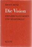 Ernst Benz - Die Vision [antikvár]