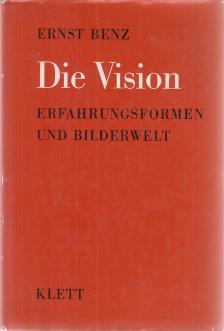 Ernst Benz - Die Vision [antikvár]