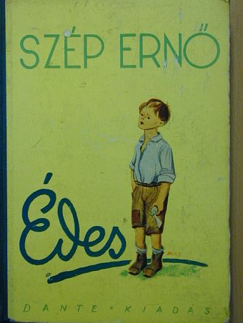 Szép Ernő - Édes [antikvár]