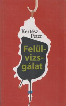 Kertész Péter - Felülvizsgálat [antikvár]