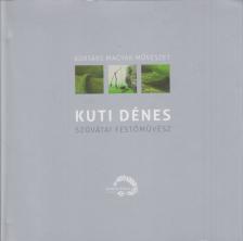 Sárba Katalin (szerk) - Kuti Dénes [antikvár]
