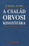 Dr. Brencsán János, Dr. Krúdy Erzsébet - A család orvosi kisszótára [antikvár]