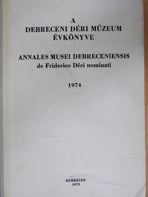 Balla Lajos - A Debreceni Déri Múzeum évkönyve 1974 [antikvár]