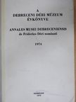 Balla Lajos - A Debreceni Déri Múzeum évkönyve 1974 [antikvár]