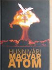 Hunnivári Zoltán - Magyar atom [antikvár]