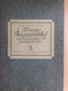 Wiener Bürgermöbel aus Theresianischer und Josephinischer Zeit [antikvár]