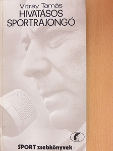 Vitray Tamás - Hivatásos sportrajongó [antikvár]