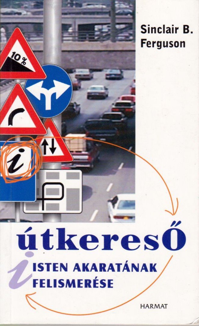 Sinclair B. Ferguson - Útkereső - Isten akaratának felismerése [antikvár]