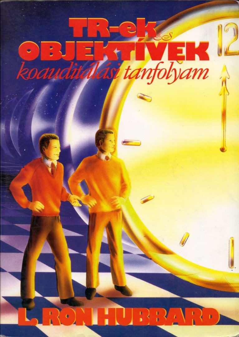 L. RON HUBBARD - TR-ek és OBJEKTÍVEK koauditálási tanfolyam [antikvár]