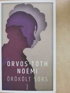 Orvos-Tóth Noémi - Örökölt sors [antikvár]