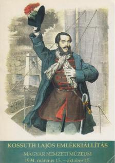 Körmöczi Katalin - Kossuth Lajos (1802-1894) emlékkiállítás a Magyar Nemzeti Múzeumban [antikvár]