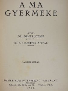 Dr. Dénes József - A ma gyermeke [antikvár]