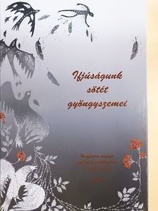Dr. Szepessy Tibor - Ifjúságunk sötét gyöngyszemei [antikvár]