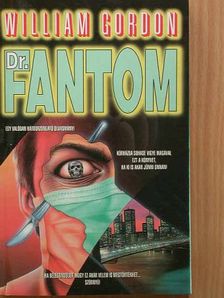 William Gordon - Dr. Fantom [antikvár]