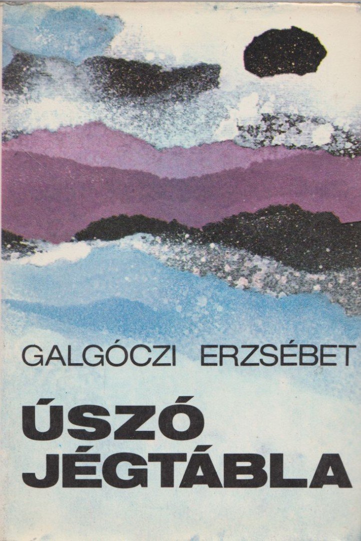 GALGÓCZI ERZSÉBET - Úszó jégtábla [antikvár]