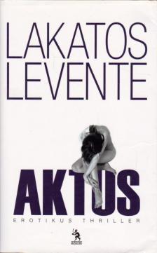 Lakatos Levente - Aktus [antikvár]
