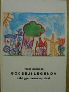 Pécsi Gabriella - Göcseji legenda [antikvár]