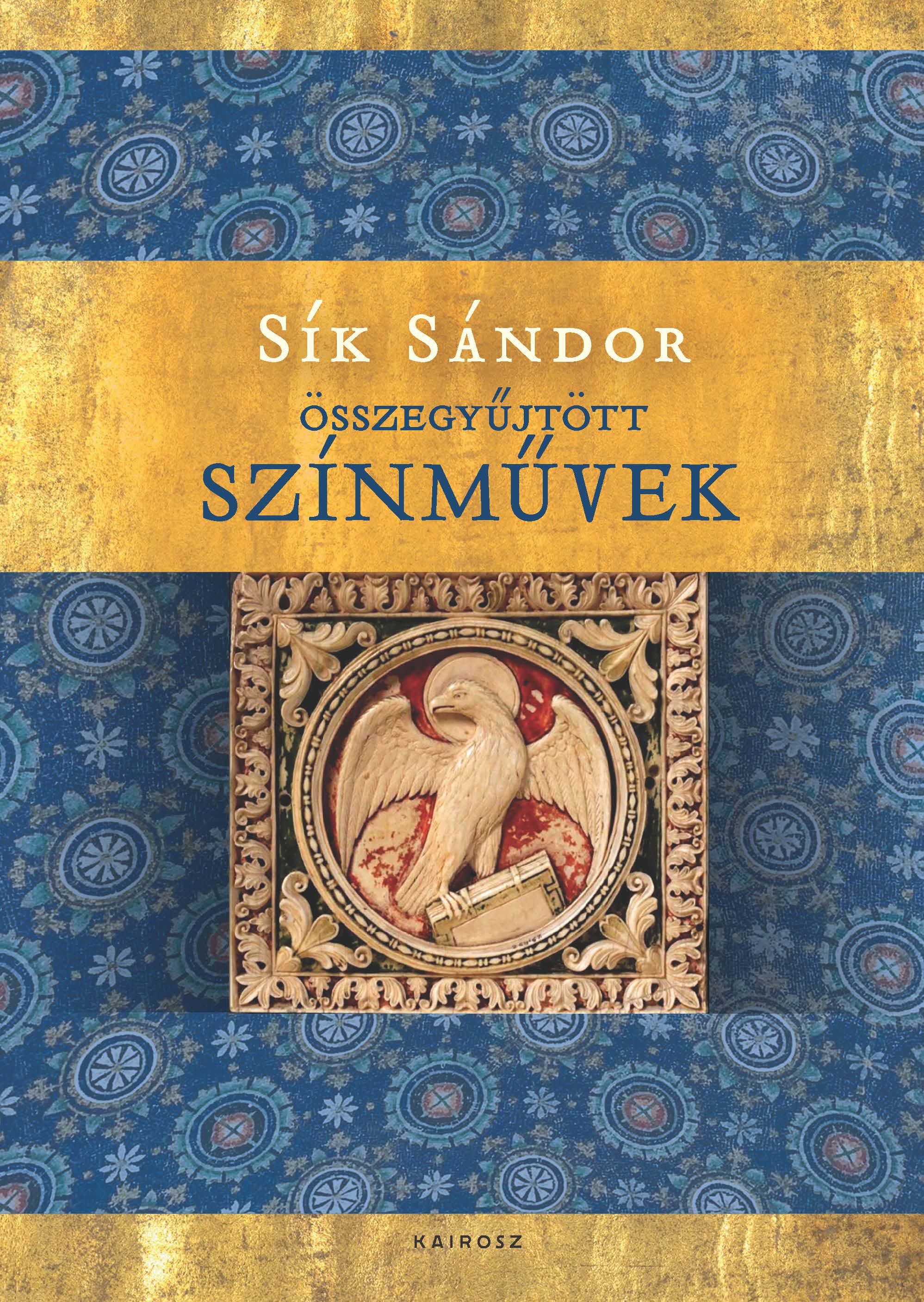 Bozók Ferenc[szerk.]-Koltai András[szerk.] - Sík Sándor: Összegyűjtött színművek I-III.