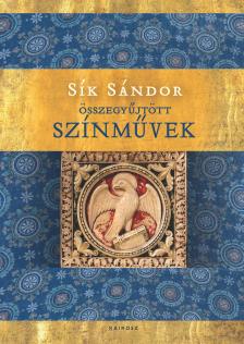 Bozók Ferenc[szerk.]-Koltai András[szerk.] - Sík Sándor: Összegyűjtött színművek I-III.