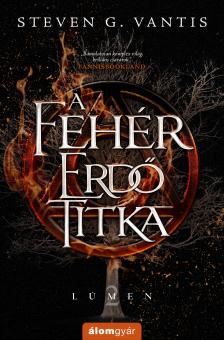 Steven G. Vantis - A Fehér Erdő titka - Lúmen 2. [eKönyv: epub, mobi]