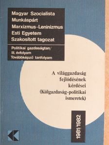 Szelecki György - A világgazdaság fejlődésének kérdései [antikvár]